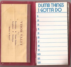 Dumb things I gotta do